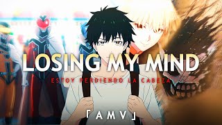 LOSING MY MIND「AMV」Go go loser ranger