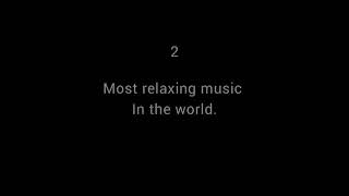 Most relaxing music in the world. screenshot 2