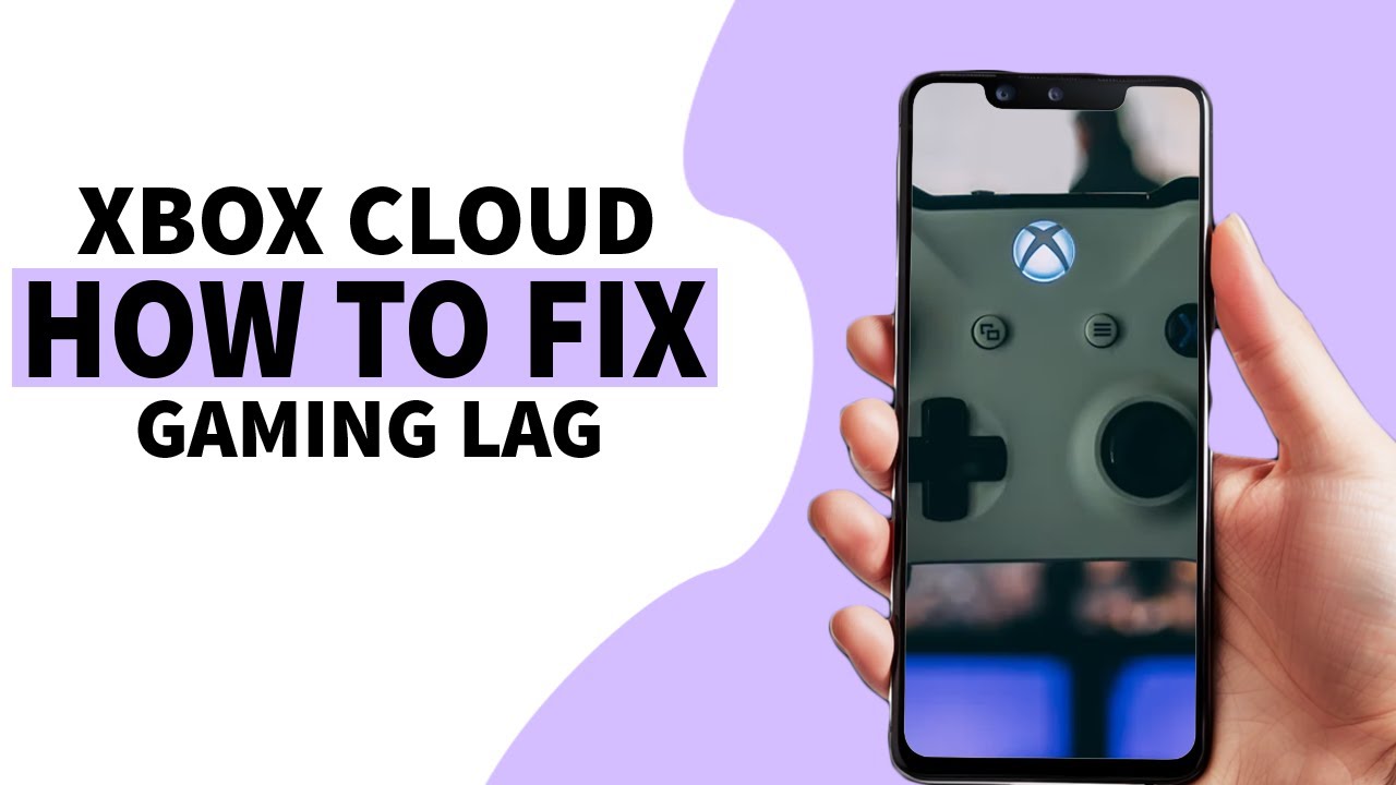 Easy Fixes For Xbox Cloud Gaming Lag You Need To Know! - YouTube