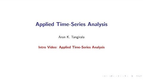 Intro Video: Applied Time-Series Analysis