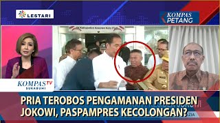 Pria Terobos Pengamanan Presiden Jokowi, Paspampres Kecolongan?