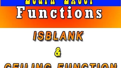 isblank and ceiling function in Excel 2007