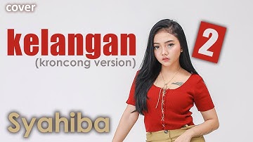 KELANGAN 2 - Syahiba Saufa | OFFICIAL