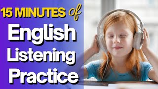 15 Minutes of English Listening Practice for Beginners | Improve Listening Skill | American English