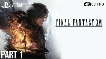 FINAL FANTASY 16 Gameplay Walkthrough Part 1  DEMO [4K 60FPS PS5] - No Commentary