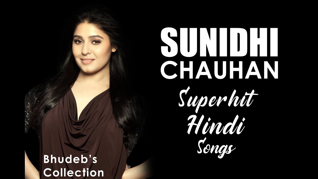 Sunidhi Chauhan Hit Songs Collection  Top 25 Sunidhi Chauhan Songs  Sunidhi Chauhan Audio Jukebox