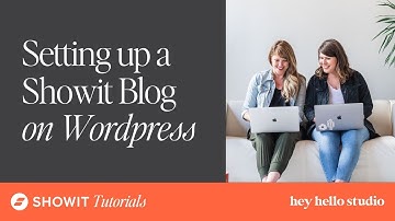 Setting up a Showit Blog on Wordpress