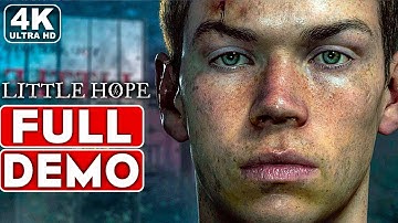 LITTLE HOPE Gameplay Walkthrough Part 1 FULL DEMO [4K 60FPS PC ULTRA] - No Commentary