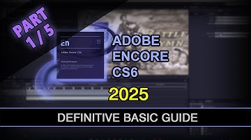 Adobe Encore CS6: Basic Guide Part 1/5 (2025)