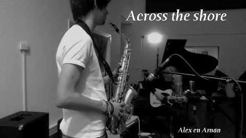 Alex & Arnan - Across The Shore