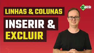 Como Inserir E Excluir Linhas E Colunas No Excel