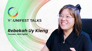 Younifest Talks - REBEKAH UY KIENG - Founder, HKB Digital