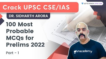 100 Most Probable MCQs for Prelims 2022 | Part 1 | Crack UPSC CSE/IAS | Dr. Sidharth Arora