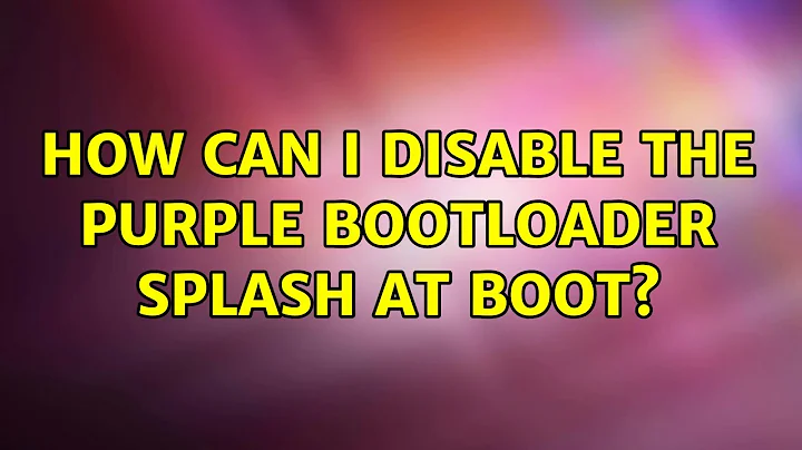 Ubuntu: How can I disable the purple bootloader splash at boot? (3 Solutions!!)