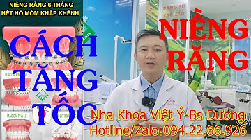 Cách nào để bạn có thể tăng tốc quá trình niềng răng?