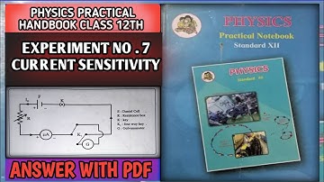 EXPERIMENT NO . 7 CURRENT SENSITIVITY | Physics Practical Book Answer | Class 12th