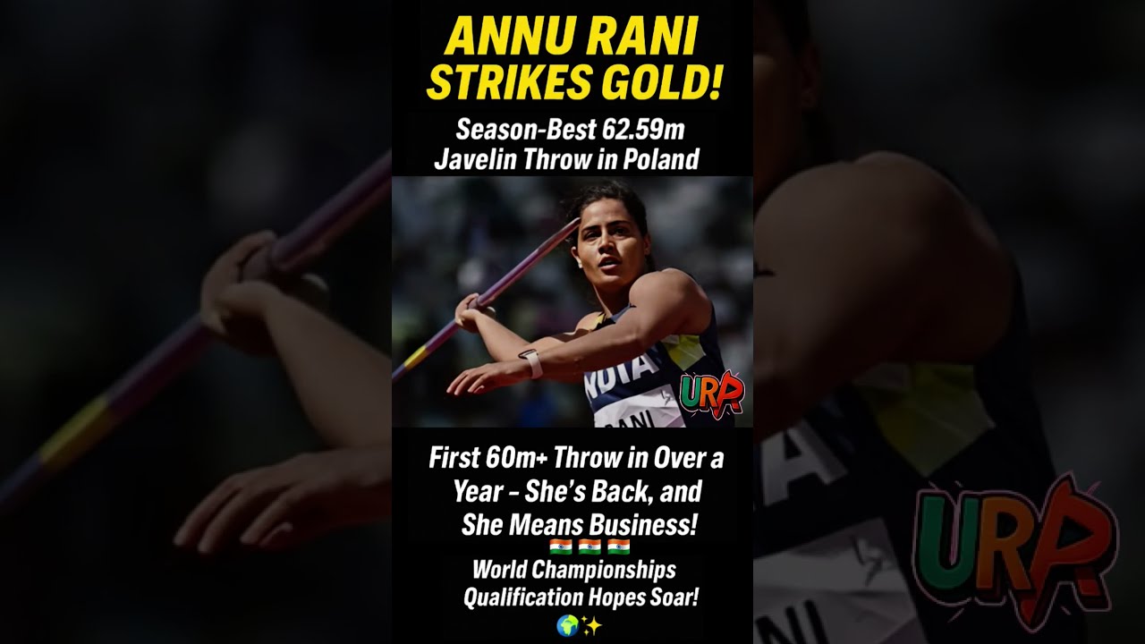 Annu Rani S Monster Throw Shocks Poland 62 59m GOLD 