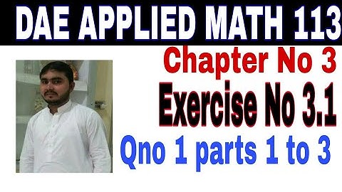 DAE math 113 1st year || applied mathematics 113 ||chapter no 3|| Exercise no 3.1||question no 1