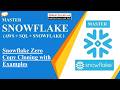 Snowflake Zero Copy Cloning with Examples Part 2, snowflake, master snowflake