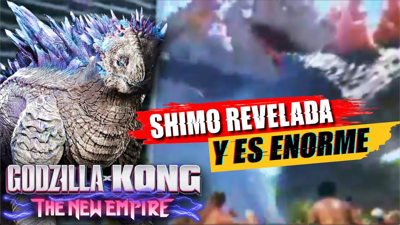 SHIMO REVELADA Y ES ENORME | GODZILLA x KONG: THE NEW EMPIRE - YouTube