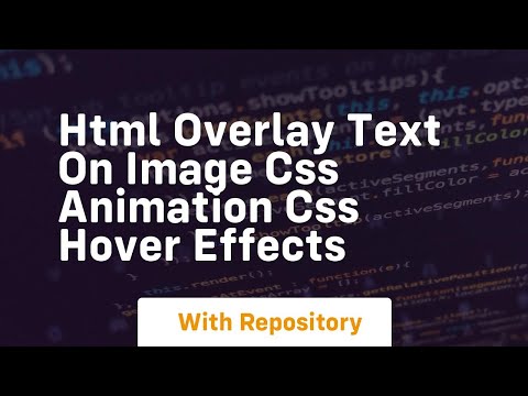 Html overlay text on image css animation css hover effects