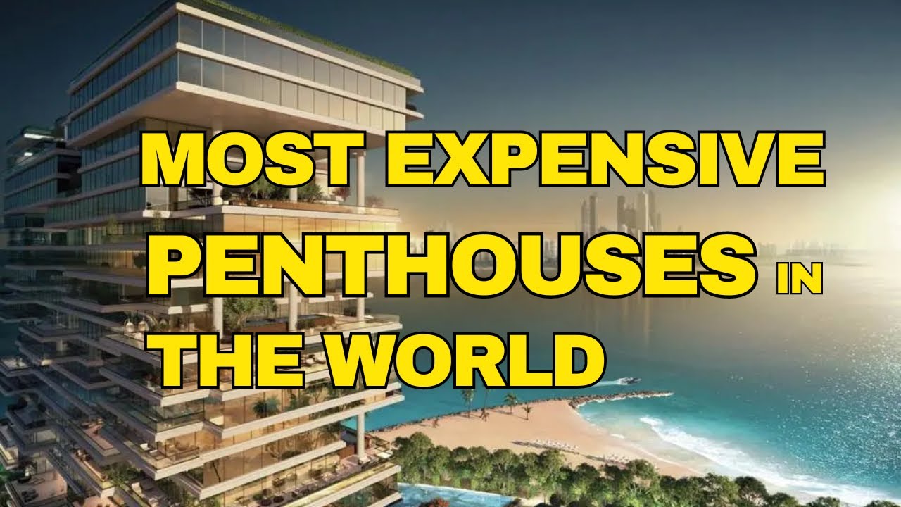 World's Most Expensive Penthouses Unveiled! - YouTube
