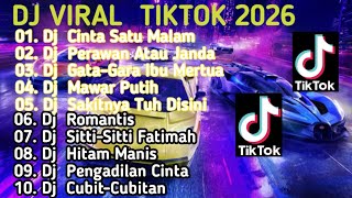 DJ VIRAL TERBARU TIKTOK 2026 DJ CINTA SATU MALAM X DJ PERAWAN ATAU JANDA REMIX FULL ALBUM