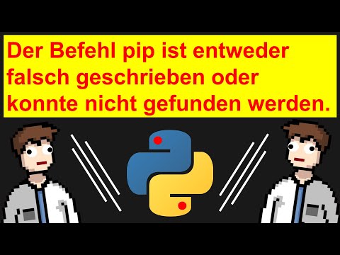 Der Befehl pip ist entweder falsch geschrieben oder konnte nicht gefunden werden | #Python