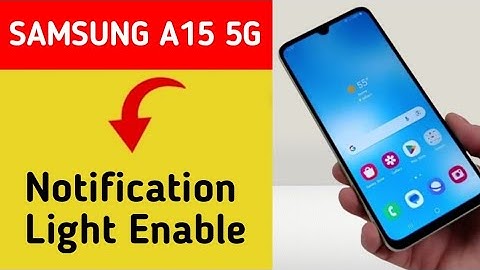 How to enable notification light, Samsung Galaxy A15 5G notification light enable kaise karen, light
