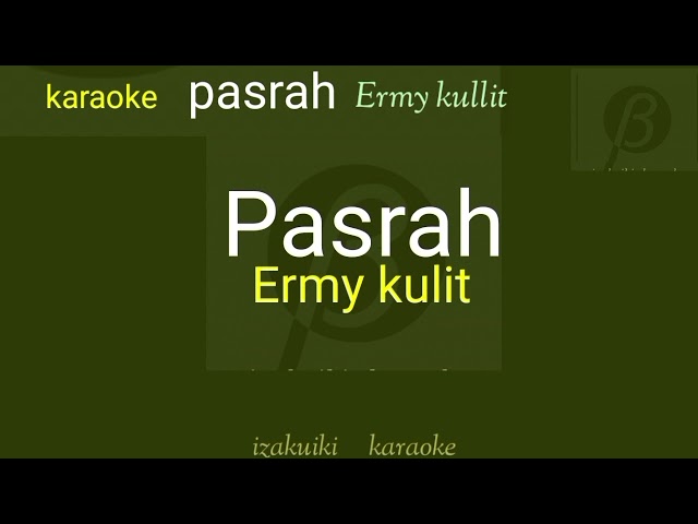 karaoke Pasrah Ermy Kullit class=