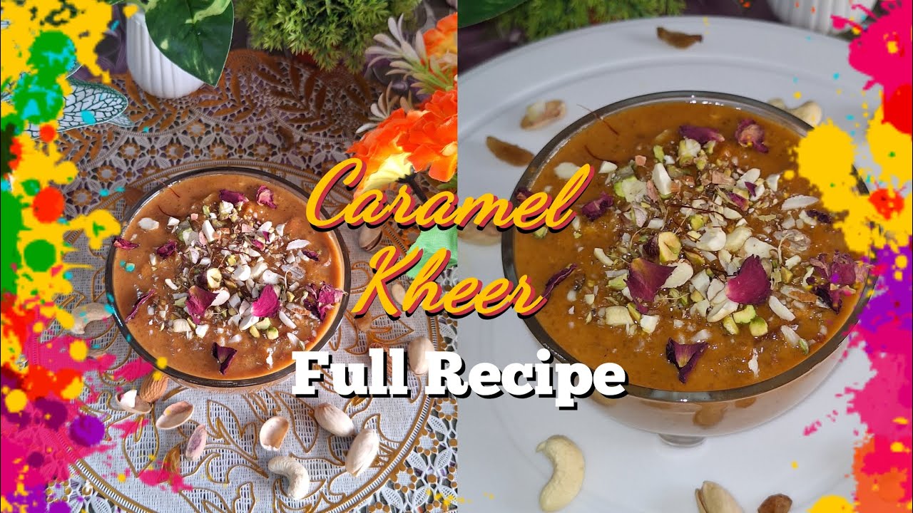 | Perfect dessert for all Occasions | Caramel Kheer | Full Recipe 
