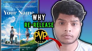 WHY PVR || YOUR NAME MOVIE RE-RELEASE!?