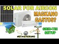 SOLAR POWER SYSTEM para sa AIRCON. MAGKANO MAGAGASTOS sa GRID-TIE SETUP?