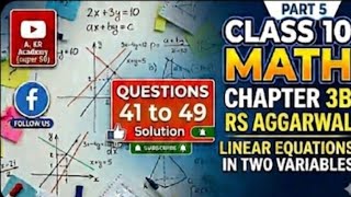 RS Aggarwal Class 10 Maths | Exercise 3B | Questions 41to49 Solutions