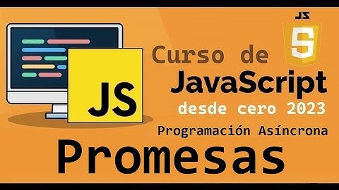 Curso completo de JavaScript desde cero | PROGRAMACION ASINCRONA (PROMESAS II) (video 71)