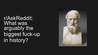Raskreddit What Was Arguably The Biggest -Up In History?