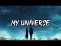 BTS and Coldplay - My Universe (Lyrics)