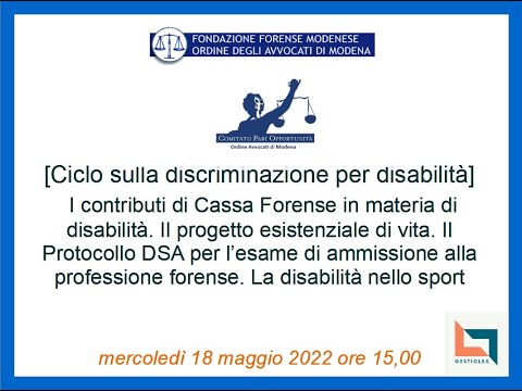 [ciclo] I contributi di Cassa Forense in materia di disabilità. Il progetto esistenziale di vita.