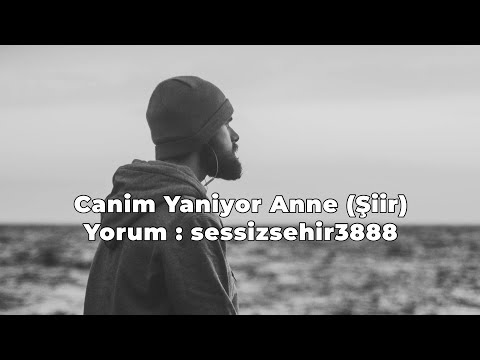 Canım Yaniyor Anne (Şiir)