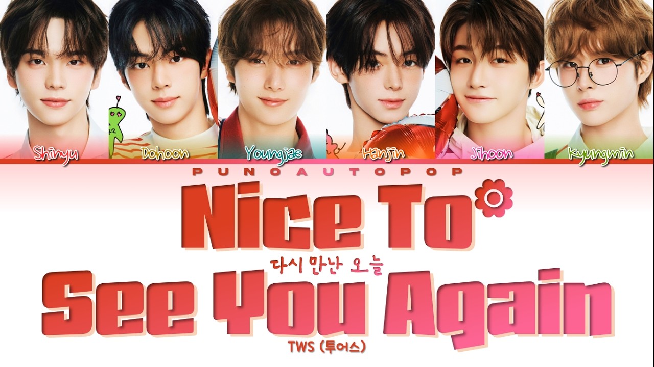 TWS 투어스 Nice To See You Again (Korean Ver.) 다시 만난 오늘