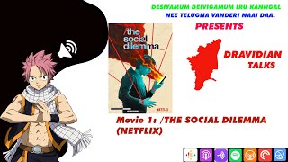 Movies We Love | Epi-1| The Social Dilemma | Netflix | Dravidian Talks | Tamil | Movie Review