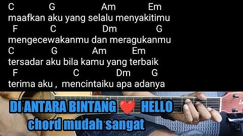 Kunci Gitar DI ANTARA BINTANG  - HELLO | Chord super enak jos