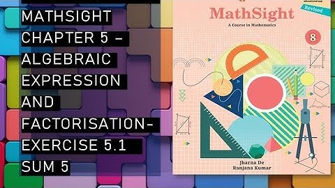 CBSE / Class 8th /Mathsight /Chapter 5- Algebraic Expression And Factorisation/Exercise 5.1/ sum 5