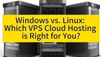 Windows vs. Linux: Which VPS Cloud Hosting is Right for You? - Raksmart