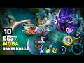 Top 10 best moba games android  ios that you should play  2024 edition