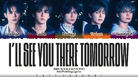 TXT (투모로우바이투게더) - 'I'll See You There Tomorrow' (내일에서 기다릴게) Lyrics [Color Coded_Han_Rom_Eng]