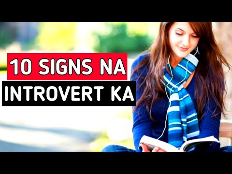 Video: Paano Malalaman Kung Ikaw Ay Isang Introvert