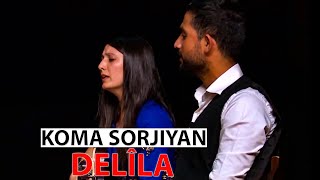 KOMA SORJIYAN - DELÎLA