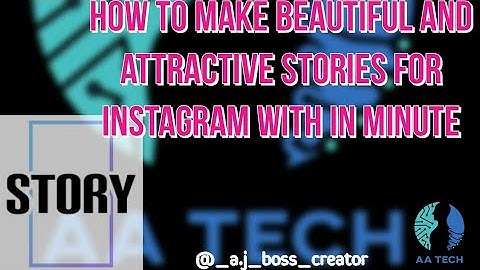 How To Edit Your Insta Stories Within Minute || STORY LAB || AA TECH