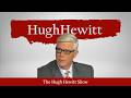 The Hugh Hewitt Show I May 18th, 2026